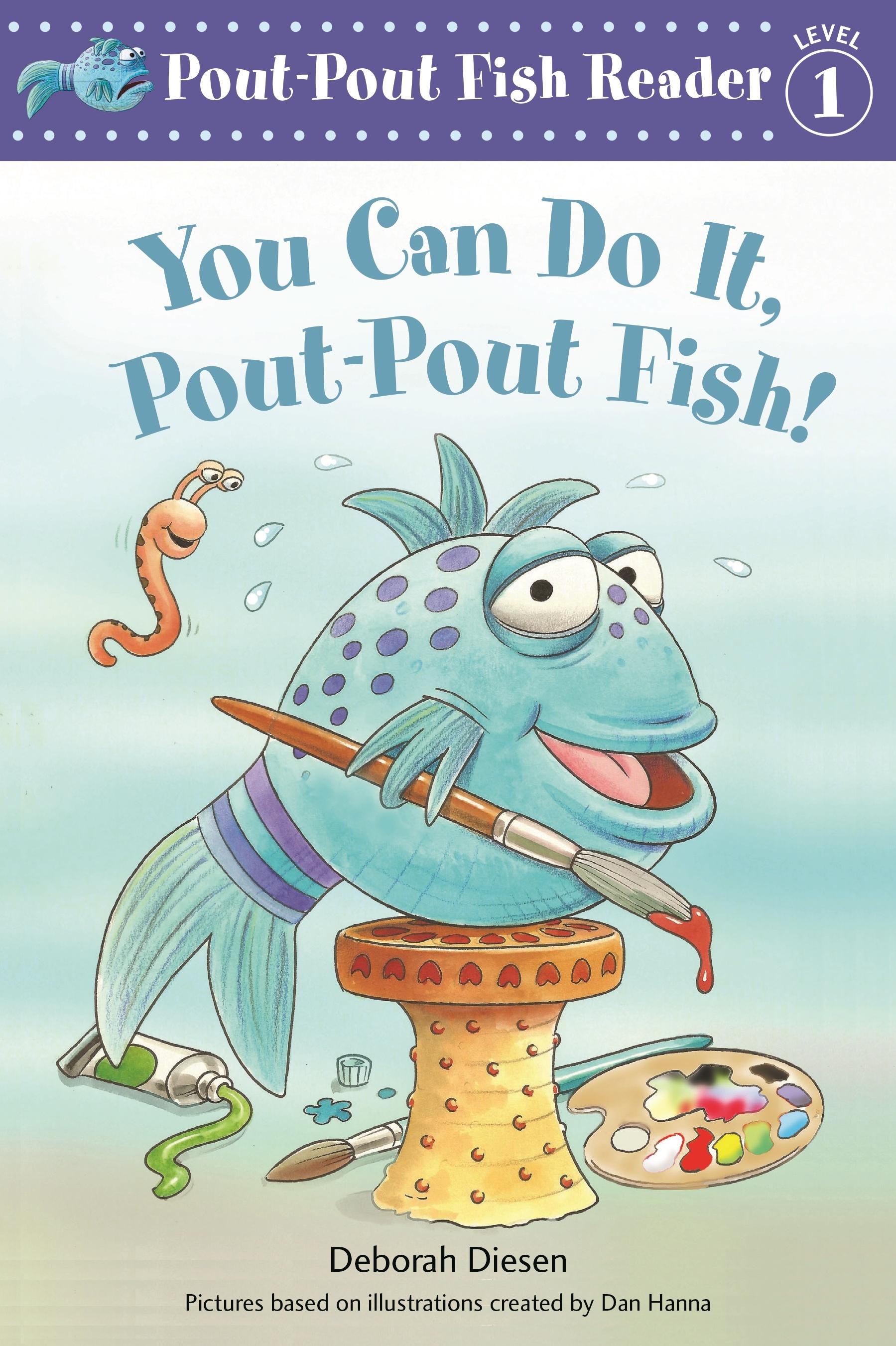 you can do it pout fish